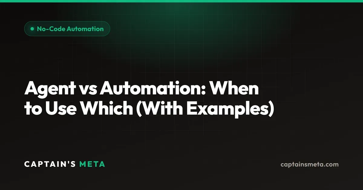 Agent vs Automation: When to Use Which (With Examples)