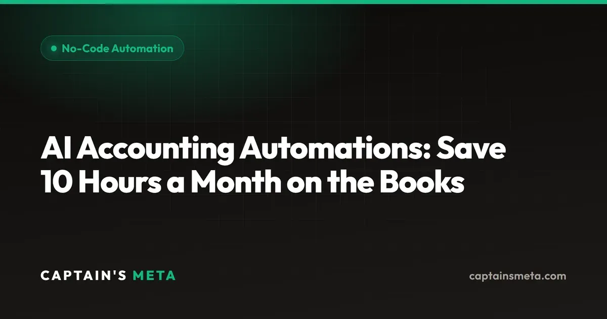AI Accounting Automations: Save 10 Hours a Month on the Books