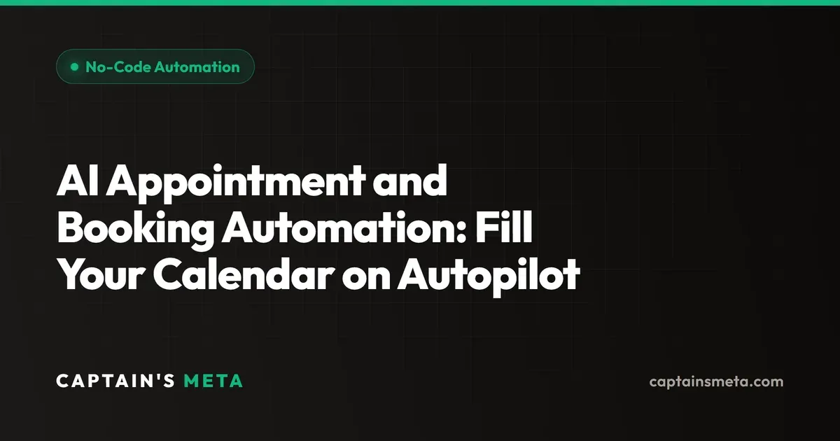 AI Appointment and Booking Automation: Fill Your Calendar on Autopilot