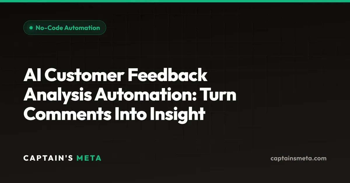 AI Customer Feedback Analysis Automation: Turn Comments Into Insight