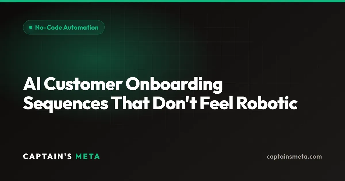 AI Customer Onboarding Sequences That Don't Feel Robotic
