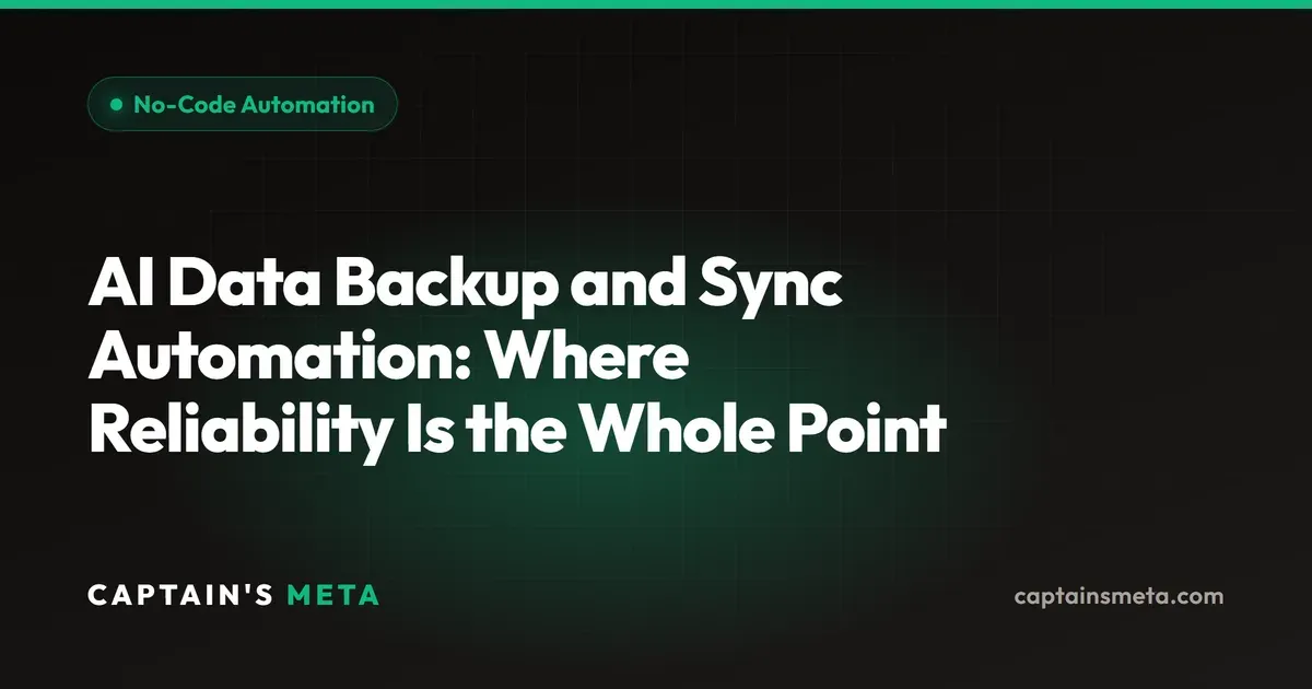 AI Data Backup and Sync Automation: Where Reliability Is the Whole Point