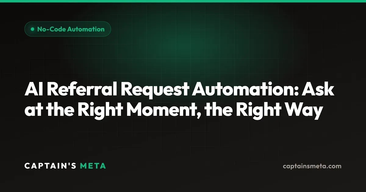 AI Referral Request Automation: Ask at the Right Moment, the Right Way