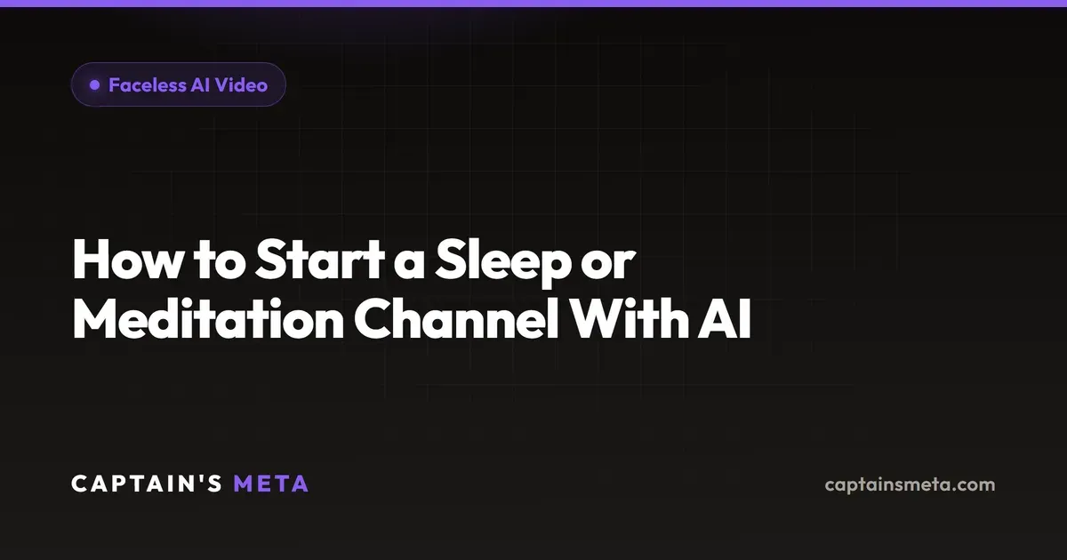 How to Start a Sleep or Meditation Channel With AI