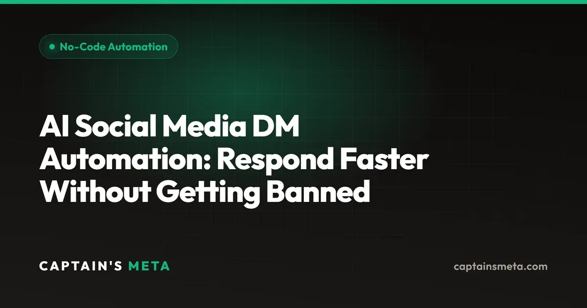 AI Social Media DM Automation: Respond Faster Without Getting Banned