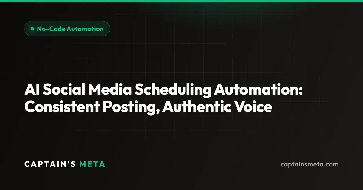 AI Social Media Scheduling Automation: Consistent Posting, Authentic Voice