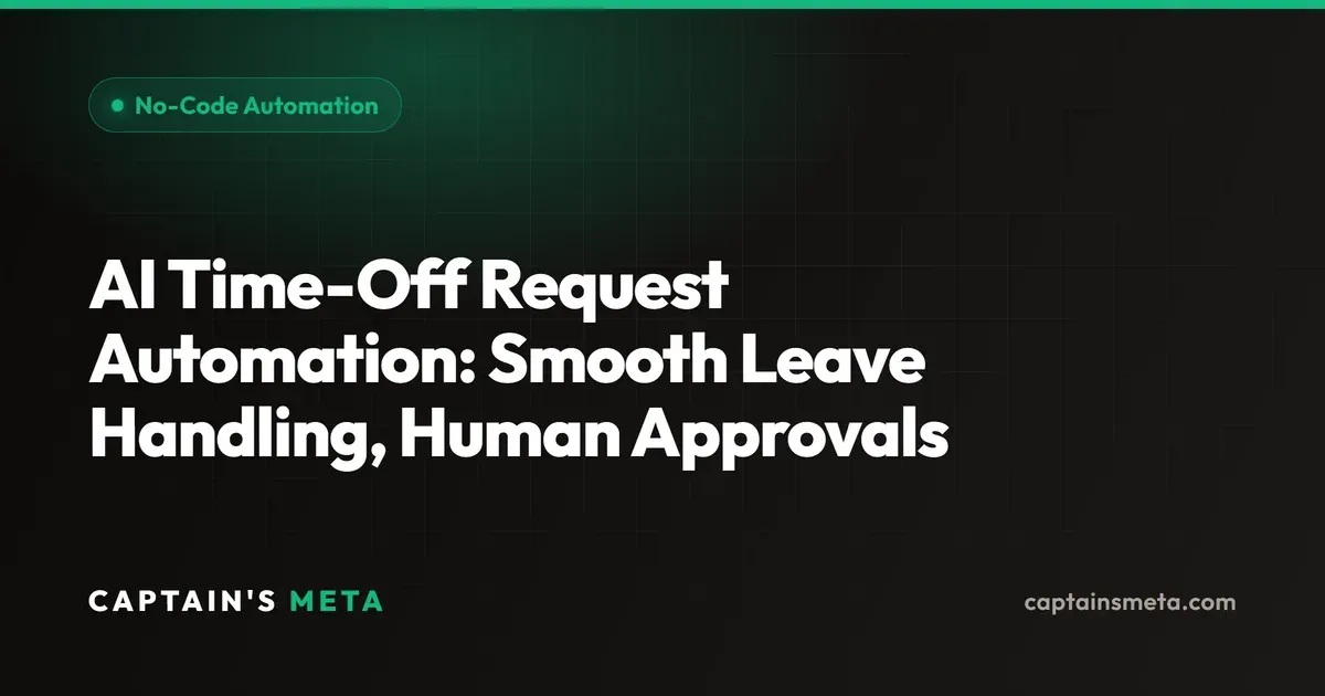 AI Time-Off Request Automation: Smooth Leave Handling, Human Approvals