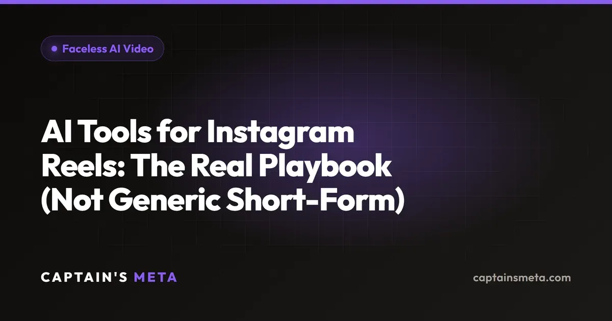 AI Tools for Instagram Reels: The Real Playbook (Not Generic Short-Form)