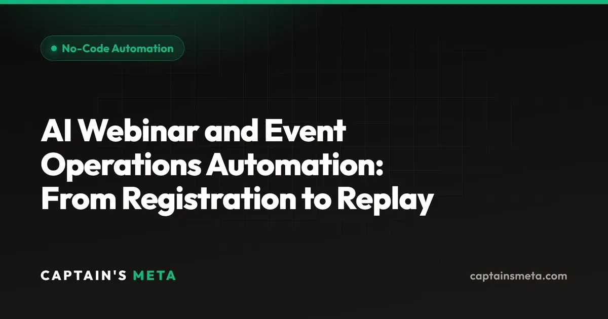 AI Webinar and Event Operations Automation: From Registration to Replay