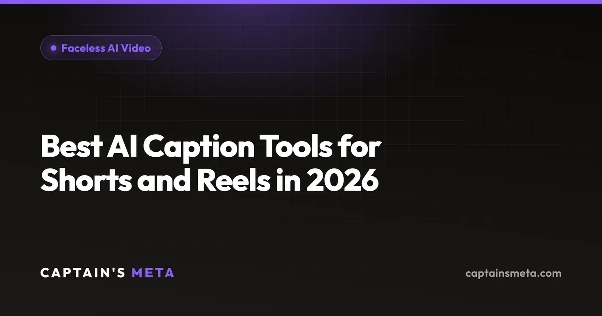 Best AI Caption Tools for Shorts and Reels in 2026