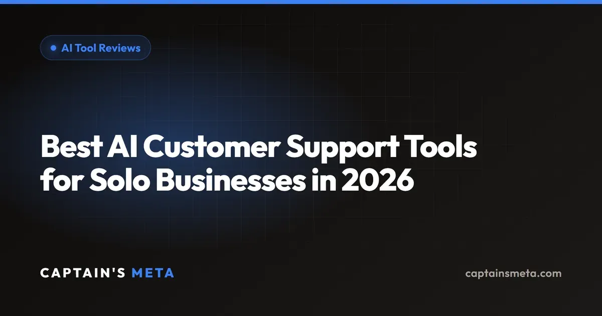 Best AI Customer Support Tools for Solo Businesses in 2026