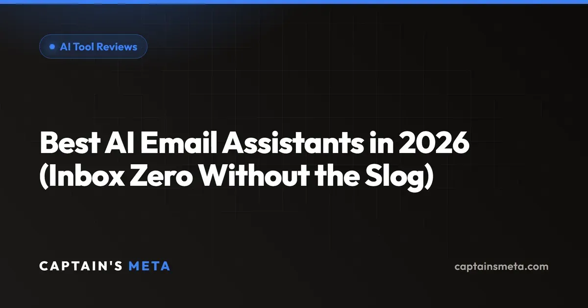 Best AI Email Assistants in 2026 (Inbox Zero Without the Slog)