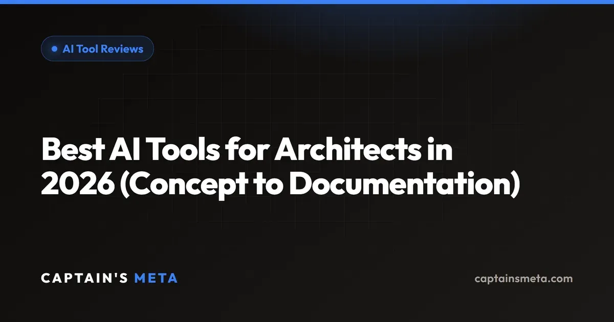 Best AI Tools for Architects in 2026 (Concept to Documentation)