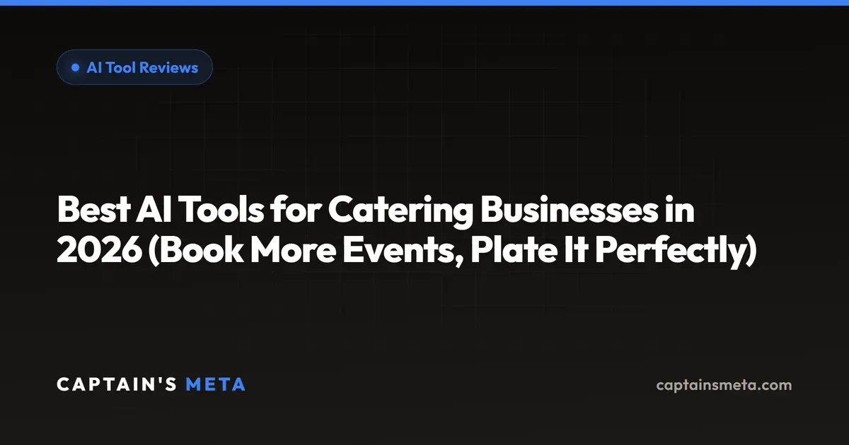 Best AI Tools for Catering Businesses in 2026 (Book More Events, Plate It Perfectly)
