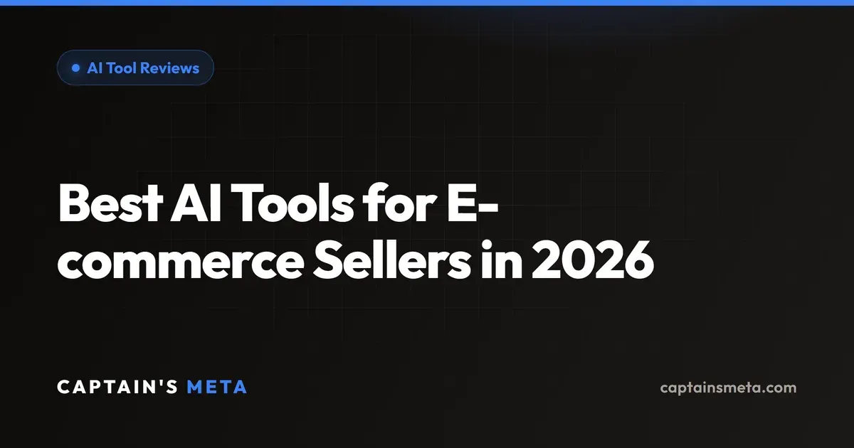 Best AI Tools for E-commerce Sellers in 2026