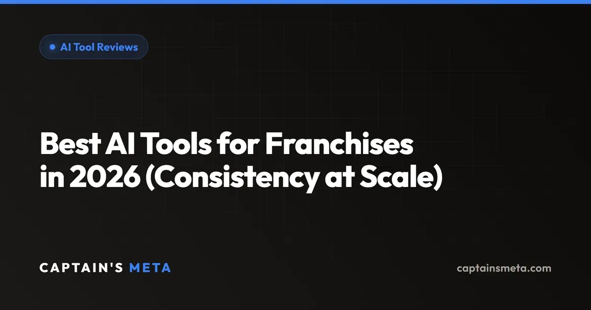 Best AI Tools for Franchises in 2026 (Consistency at Scale)