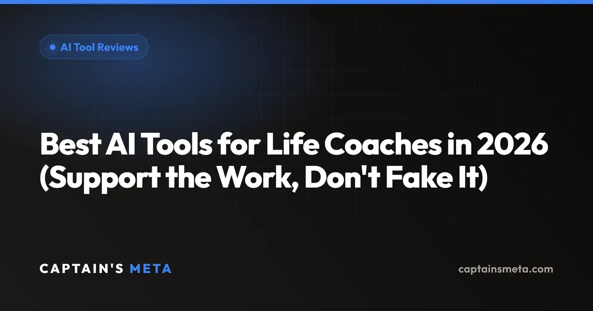 Best AI Tools for Life Coaches in 2026 (Support the Work, Don't Fake It)