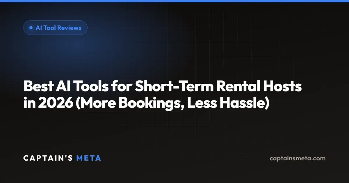 Best AI Tools for Short-Term Rental Hosts in 2026 (More Bookings, Less Hassle)