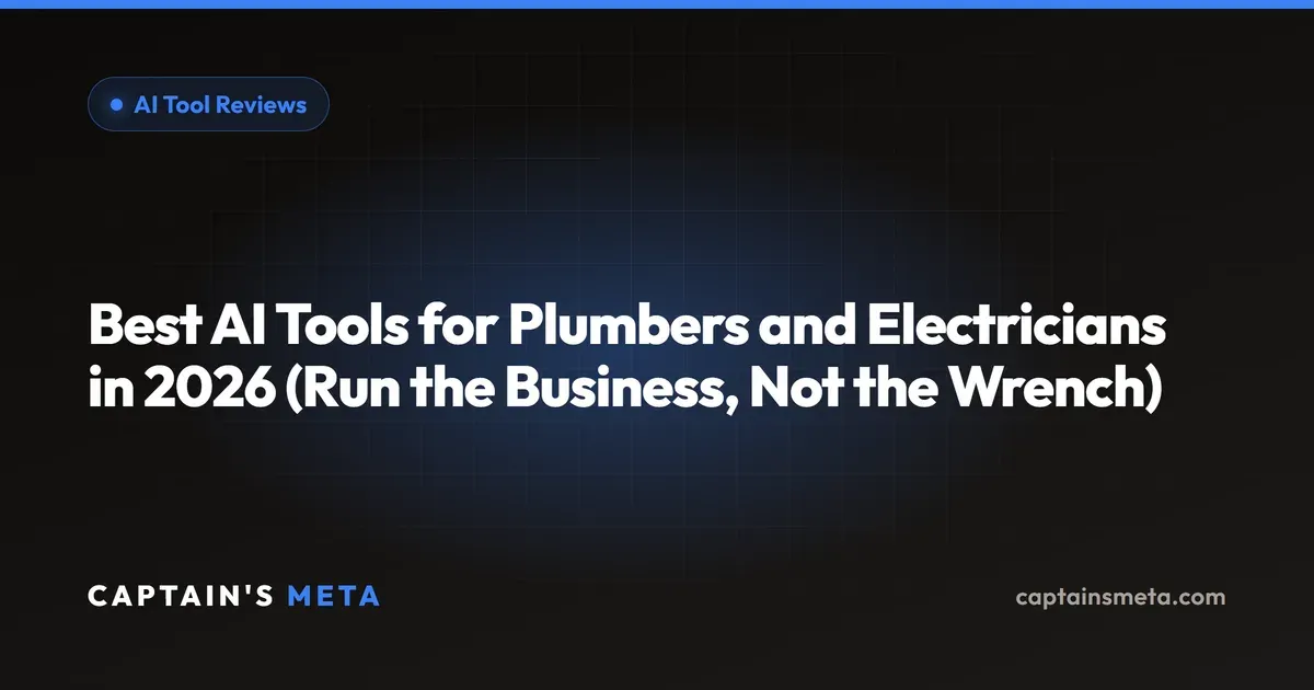 Best AI Tools for Plumbers and Electricians in 2026 (Run the Business, Not the Wrench)