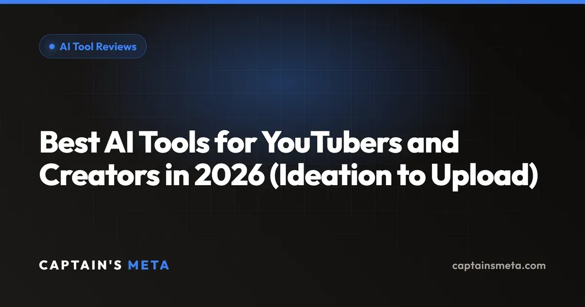 Best AI Tools for YouTubers and Creators in 2026 (Ideation to Upload)