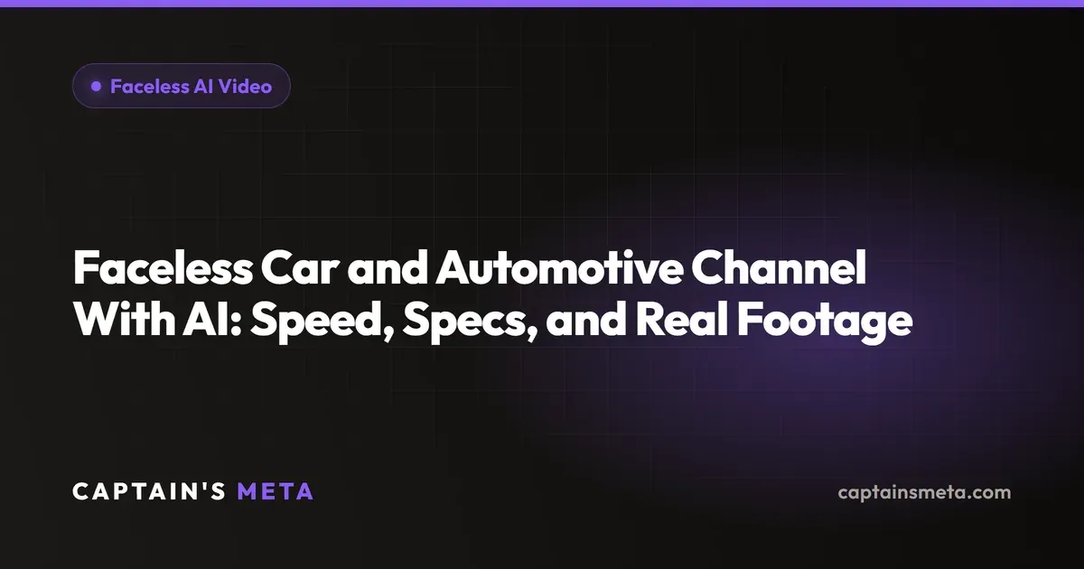 Faceless Car and Automotive Channel With AI: Speed, Specs, and Real Footage