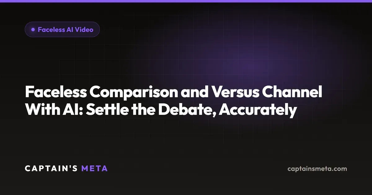 Faceless Comparison and Versus Channel With AI: Settle the Debate, Accurately