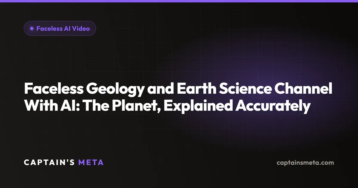 Faceless Geology and Earth Science Channel With AI: The Planet, Explained Accurately