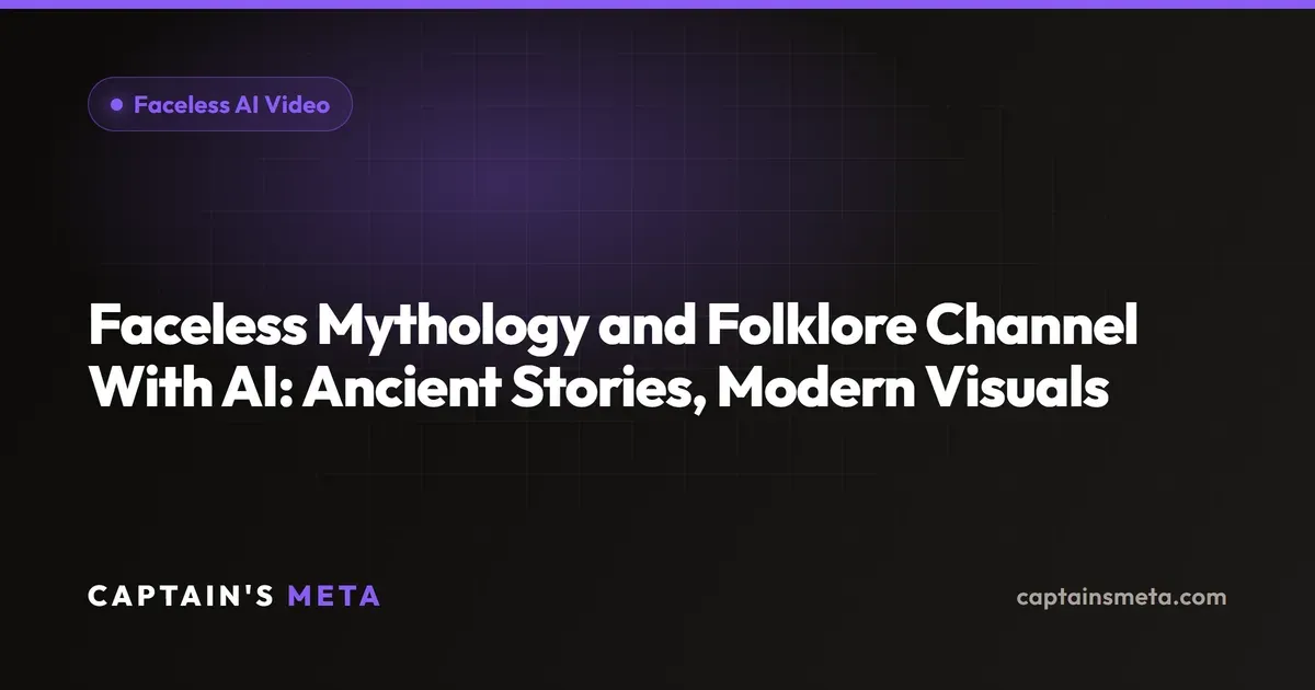 Faceless Mythology and Folklore Channel With AI: Ancient Stories, Modern Visuals