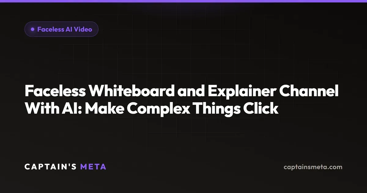 Faceless Whiteboard and Explainer Channel With AI: Make Complex Things Click