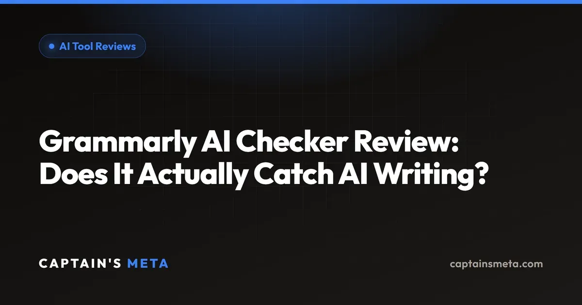 Grammarly AI Checker Review: Does It Actually Catch AI Writing?