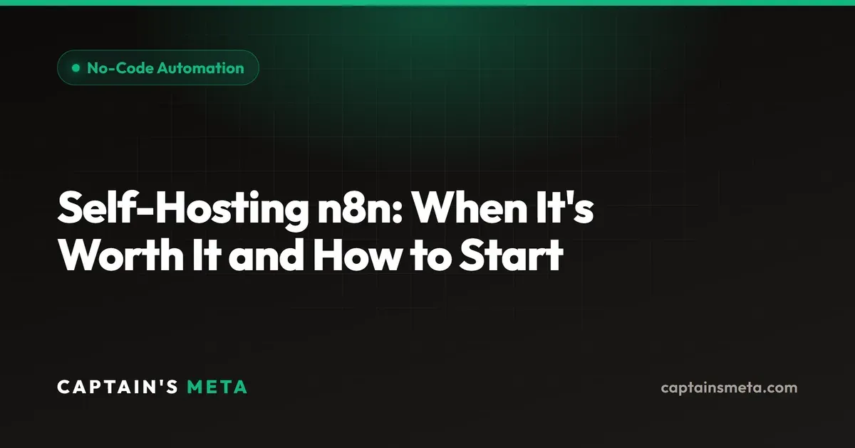 Self-Hosting n8n: When It's Worth It and How to Start